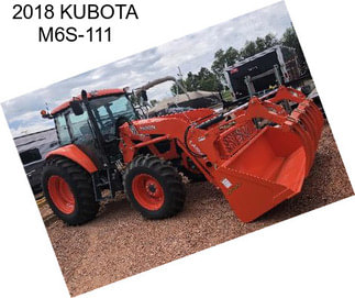 2018 KUBOTA M6S-111