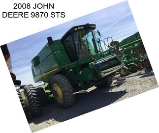 2008 JOHN DEERE 9870 STS