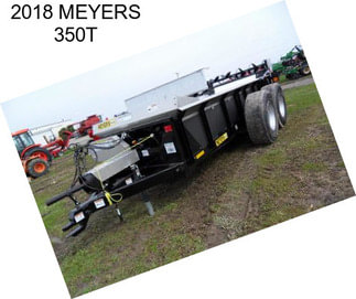 2018 MEYERS 350T