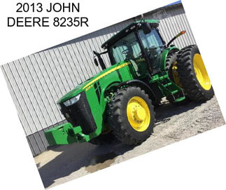 2013 JOHN DEERE 8235R