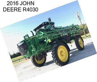 2016 JOHN DEERE R4030