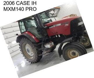 2006 CASE IH MXM140 PRO