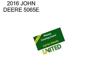 2016 JOHN DEERE 5065E