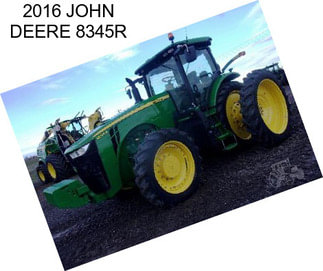 2016 JOHN DEERE 8345R