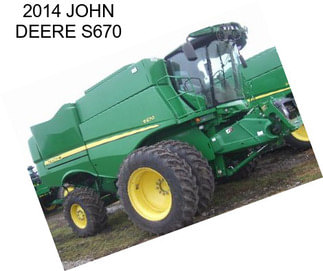 2014 JOHN DEERE S670