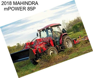 2018 MAHINDRA mPOWER 85P