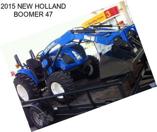 2015 NEW HOLLAND BOOMER 47