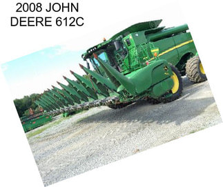 2008 JOHN DEERE 612C