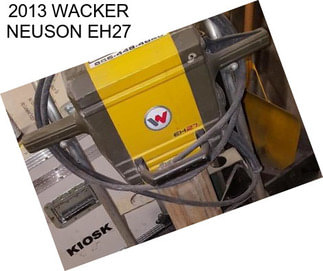 2013 WACKER NEUSON EH27