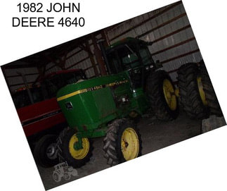 1982 JOHN DEERE 4640