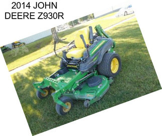 2014 JOHN DEERE Z930R