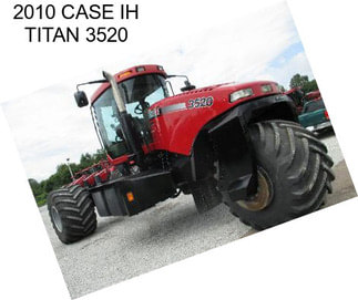 2010 CASE IH TITAN 3520