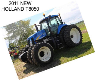 2011 NEW HOLLAND T8050