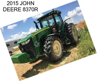 2015 JOHN DEERE 8370R