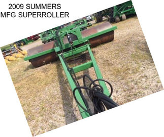 2009 SUMMERS MFG SUPERROLLER