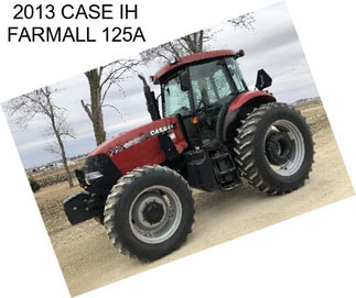 2013 CASE IH FARMALL 125A