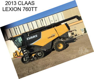 2013 CLAAS LEXION 760TT