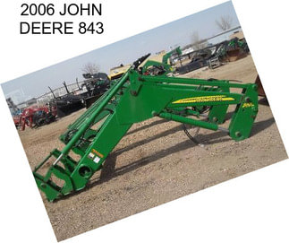 2006 JOHN DEERE 843