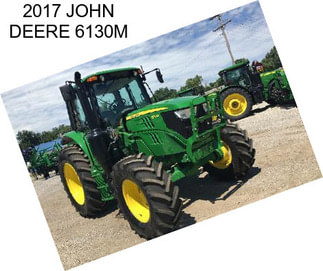 2017 JOHN DEERE 6130M