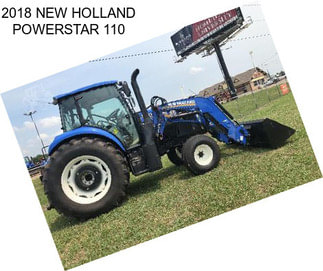 2018 NEW HOLLAND POWERSTAR 110