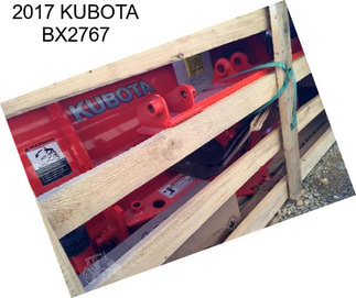 2017 KUBOTA BX2767
