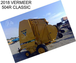 2018 VERMEER 504R CLASSIC