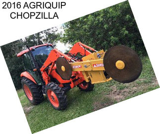 2016 AGRIQUIP CHOPZILLA