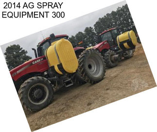 2014 AG SPRAY EQUIPMENT 300