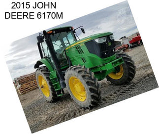 2015 JOHN DEERE 6170M