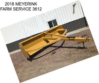 2018 MEYERINK FARM SERVICE 3612