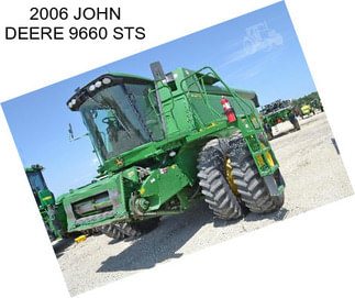 2006 JOHN DEERE 9660 STS