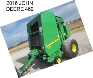 2016 JOHN DEERE 469