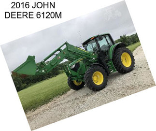 2016 JOHN DEERE 6120M