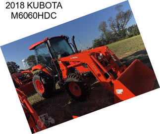 2018 KUBOTA M6060HDC