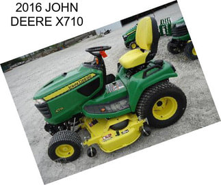 2016 JOHN DEERE X710