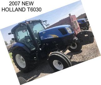 2007 NEW HOLLAND T6030