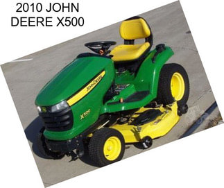 2010 JOHN DEERE X500