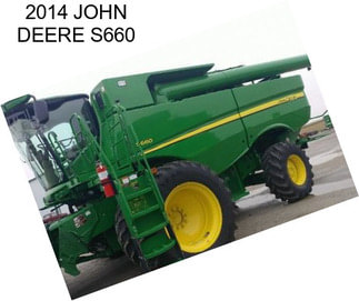 2014 JOHN DEERE S660