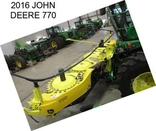 2016 JOHN DEERE 770