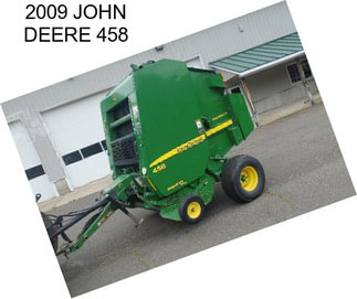 2009 JOHN DEERE 458