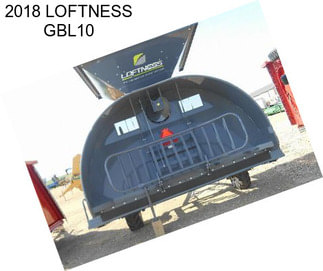 2018 LOFTNESS GBL10