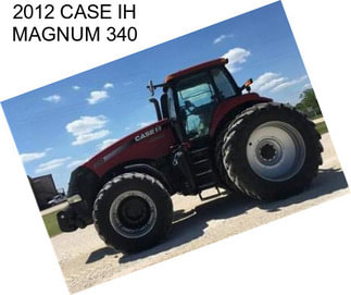 2012 CASE IH MAGNUM 340