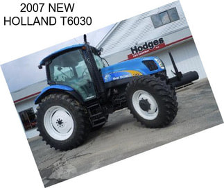 2007 NEW HOLLAND T6030