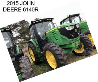 2015 JOHN DEERE 6140R