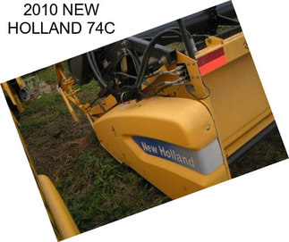 2010 NEW HOLLAND 74C