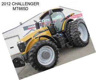 2012 CHALLENGER MT665D