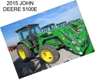 2015 JOHN DEERE 5100E