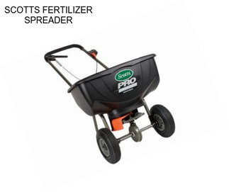 SCOTTS FERTILIZER SPREADER