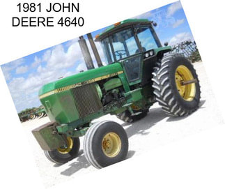 1981 JOHN DEERE 4640