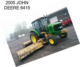 2005 JOHN DEERE 6415